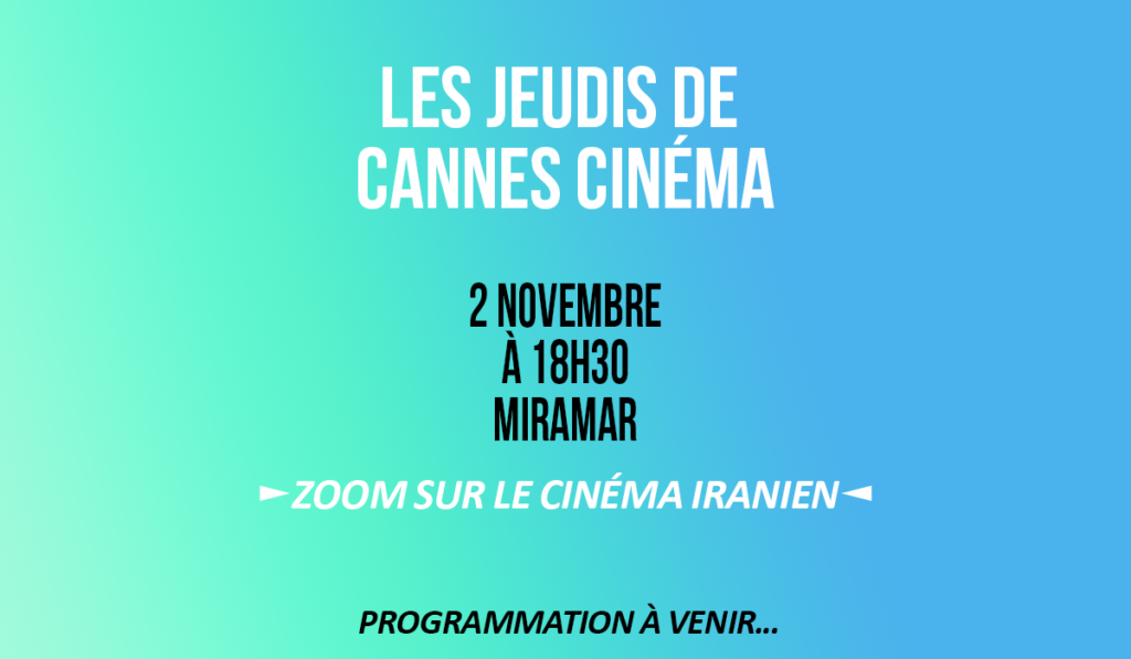 Jeudi de Cannes Cinéma – Zoom sur le Cinéma Iranien
